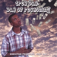 Trey Day : Day of Reckoning