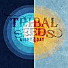 Tribal Seeds: Night & Day