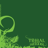 Tribal Seeds : Tribal Seeds