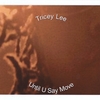TRICEY LEE: Until U Say Move