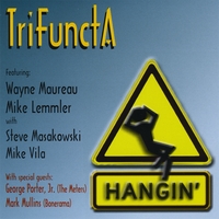 Trifuncta : Hangin'