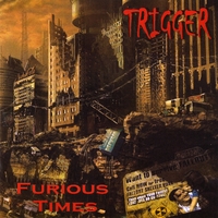 Trigger : Furious Times