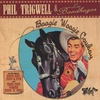 PHIL TRIGWELL & LOS BANDAGHOS: Boogie Woogie Cowboy