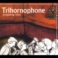 Trihornophone : Breathing Time