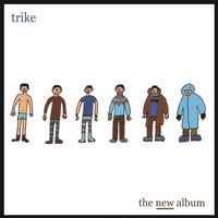 TRIKE: The New Album