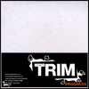 TRIM: Progress
