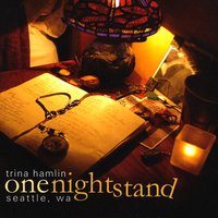 Trina Hamlin : One Nightstand Seattle, WA