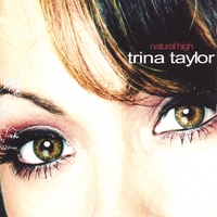 TRINA TAYLOR: Natural High