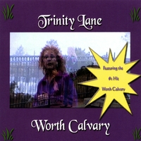 TRINITY LANE: Worth Calvary