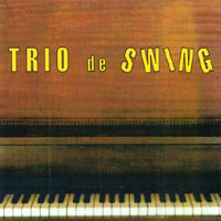 TRIO DE SWING: Trio De Swing