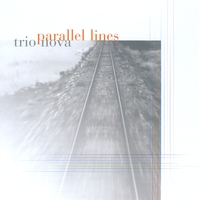 Trio Nova : Parallel Lines