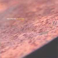TRIO SPECTRA: Selections