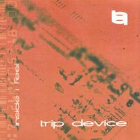 Trip Device : Inside I Feel