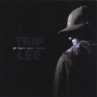 TRIP LEE: If They Only Knew