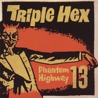 TRIPLE HEX: Phantom Highway 13