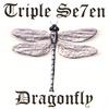 TRIPLE SE7EN: Dragon Fly