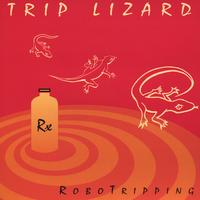 Trip Lizard : Robotripping