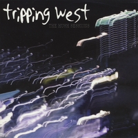 TRIPPING WEST: The Hush Sessions