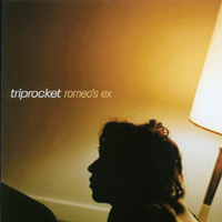 Triprocket : Romeo's Ex