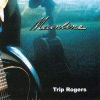 Trip Rogers : Mainline