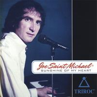 Joe Saint Michael : Sunshine Of My Heart