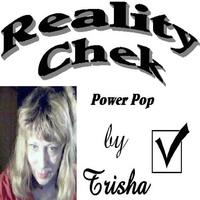 Trisha Blue Water : Reality Chek..country/rock/blues/pop-mix