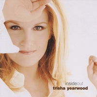 Trisha Yearwood : Inside Out