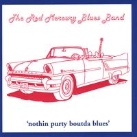 The Red Mercury Blues Band : 'nothin purdy boutda blues'