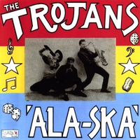 The Trojans (Gaz Mayall) : Ala-Ska
