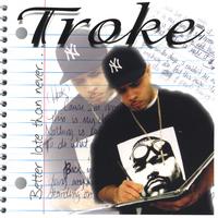 TROKE: Better Late Than Never