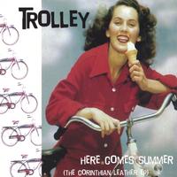 Trolley : Here Comes Summer