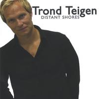 Trond Teigen : Distant Shores