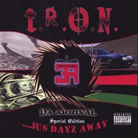 T.R.O.N. : Da Arrival... Just Days Away