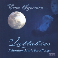 Tron Syversen : 10 Lullabies - Relaxation music for all ages