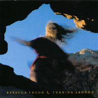 Rebecca Troon : Turning Around