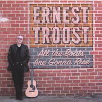 Ernest Troost : All the Boats Are Gonna Rise
