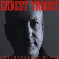 Ernest Troost : Resurrection Blues