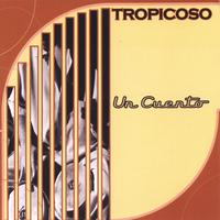 Tropicoso : Un Cuento