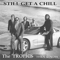 THE TROPICS: Still get a Chill
