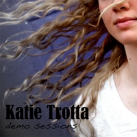 Katie Trotta : Demo Sessions
