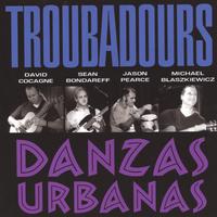 TROUBADOURS: Danzas Urbanas