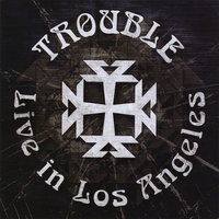 Trouble : Trouble Live in LA