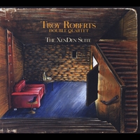 Troy Roberts : The XenDen Suite