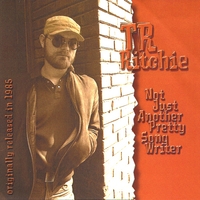 TR Ritchie : Not Just Another Pretty Songwriter