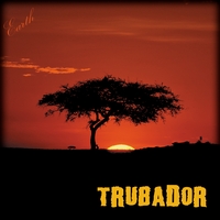 Trubador : Earth