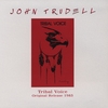 John Trudell: Tribal Voice