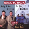 BOBBY & MARK ATKINS / THE TRUE BROTHERS: Back To Back - Duets - Bluegrass Gospel