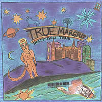 True Margrit : Deceptively True