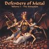 DEFENDERS OF METAL: Volume I - The Seduction