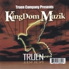TRUEN: Kingdom Muzik